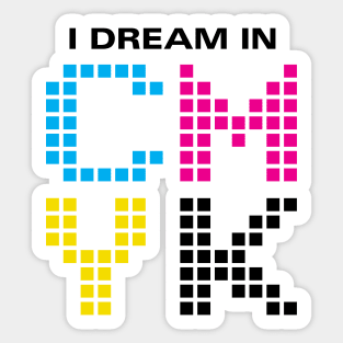 Dream in CMYK Sticker